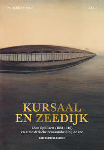 Kursaal en zeedijk – Léon Spilliaert (1881-1946) en atmosferische eenzaamheid bij de zee (Hannibal Books)